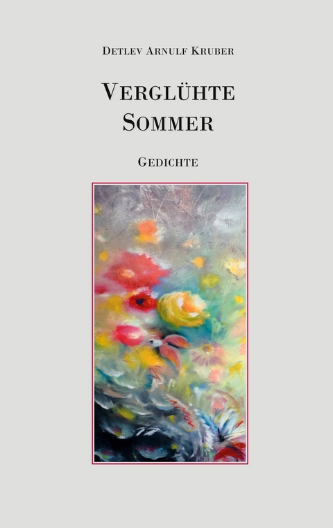 Verglühte Sommer - Arnulf Kruber