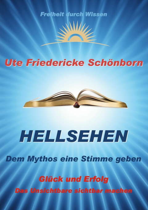 Hellsehen Dem Mythos eine Stimme geben -  Ute Friedericke Schönborn