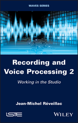 Recording and Voice Processing, Volume 2 -  Jean-Michel R veillac