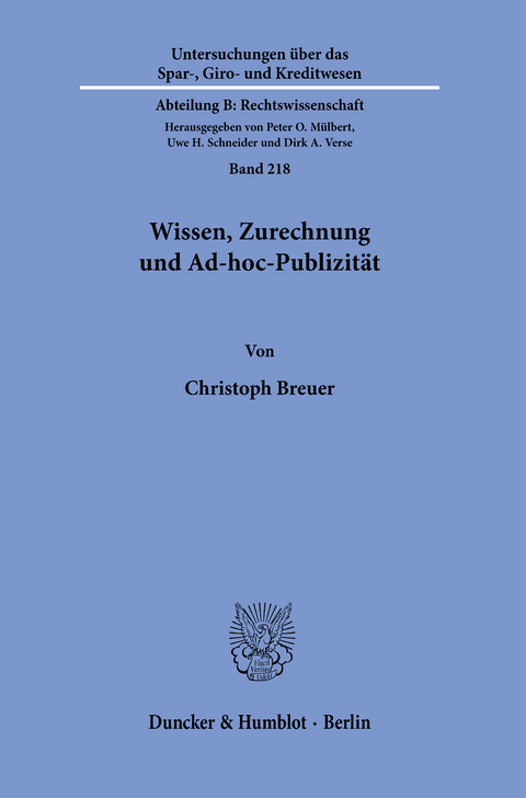 Wissen, Zurechnung und Ad-hoc-Publizität. -  Christoph Breuer