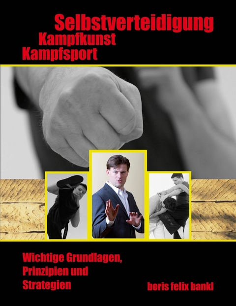 Kampfsport, Kampfkunst, Selbstverteidigung -  Boris,  Felix Bankl