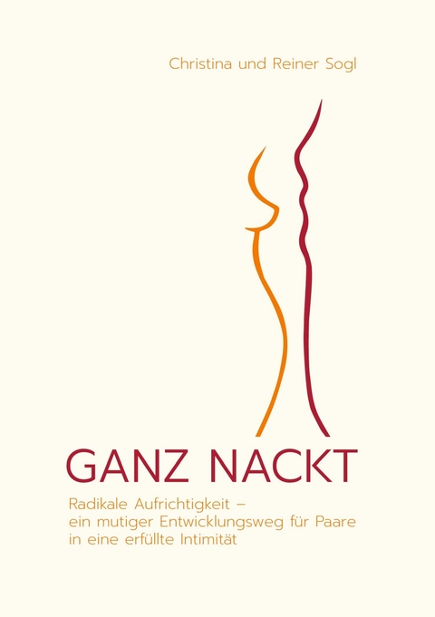 GANZ NACKT -  Christina Sogl,  Reiner Sogl