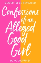 Confessions of an Alleged Good Girl -  Joya Goffney