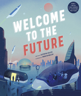 Welcome to the Future - Kathryn Hulick