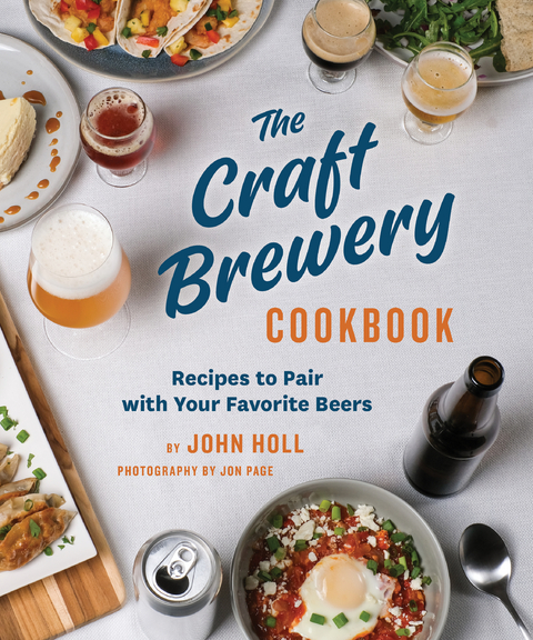 Craft Brewery Cookbook -  John Holl