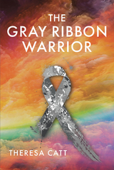 Gray Ribbon Warrior -  Theresa Catt