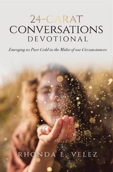 24-Carat Conversations Devotional -  Rhonda L. Velez