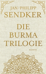 Die Burma-Trilogie - Jan-Philipp Sendker