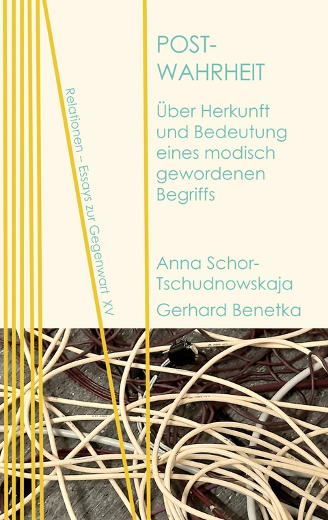 Post-Wahrheit - Anna Schor-Tschudnowskaja, Gerhard Benetka