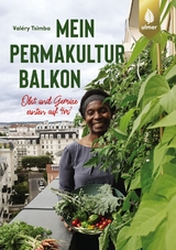 Mein Permakultur-Balkon - Valéry Tsimba