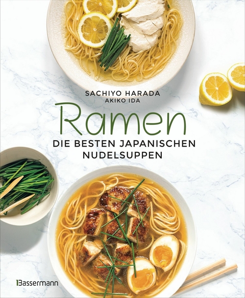 Ramen - die besten japanischen Nudelsuppen -  Sachiyo Harada