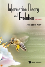 Information Theory And Evolution (Third Edition) -  Avery John Scales Avery