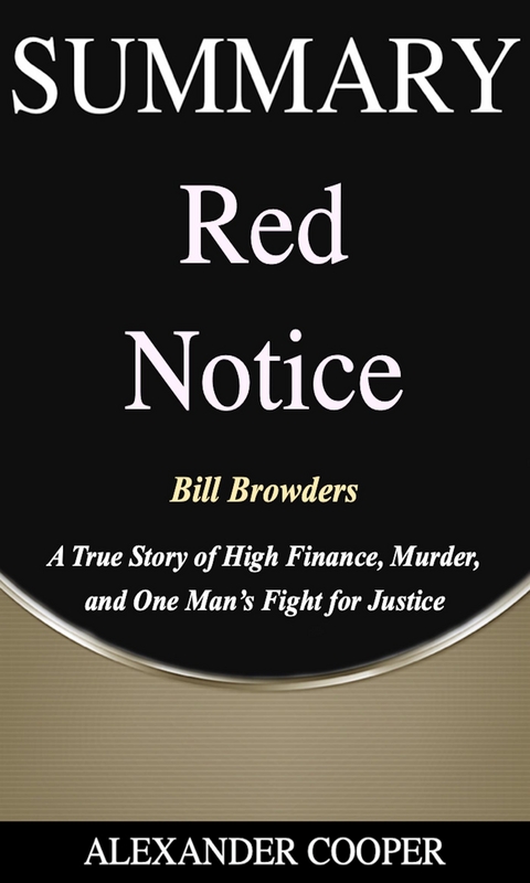 Summary of Red Notice - Alexander Cooper