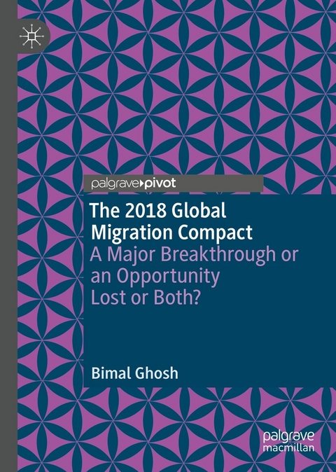 The 2018 Global Migration Compact - Bimal Ghosh