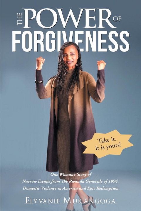 The Power of Forgiveness - Elyvanie Mukangoga