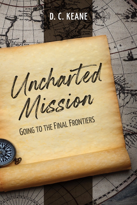 Uncharted Mission - D. C. Keane