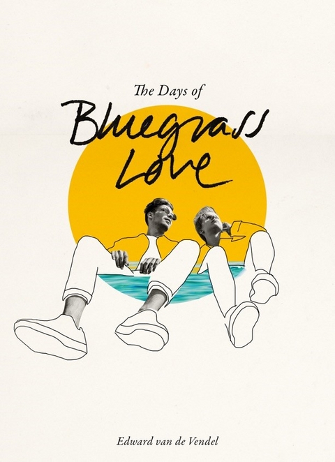 The Days of Bluegrass Love - Edward Van De Vendel