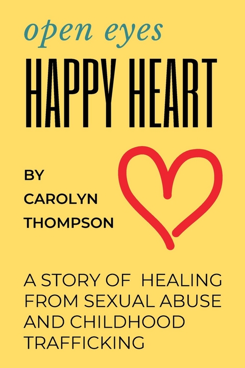 Open Eyes, Happy Heart - Carolyn Thompson