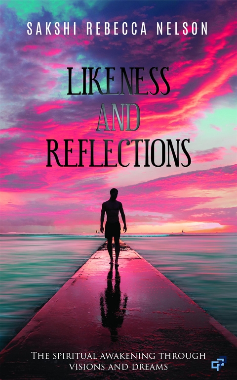 Likeness And Reflections - Sakshi Rebecca Nelson