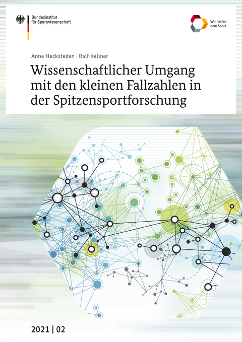 Wissenschaftlicher Umgang mit den kleinen Fallzahlen in der Spitzensportforschung - Anne Hecksteden, Ralf Kellner