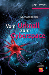 Vom Urknall zum Cyberspace - Michael Köhler