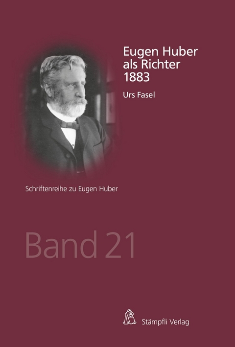 Eugen Huber als Richter 1883 - Urs Fasel