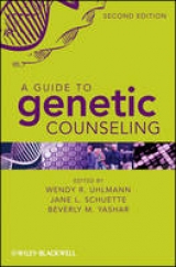 A Guide to Genetic Counseling - Uhlmann, Wendy R.; Schuette, Jane L.; Yashar, Beverly M.