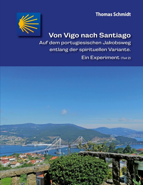 Von Vigo nach Santiago - Thomas Schmidt
