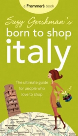 Suzy Gershman's Born to Shop Italy - Gershman, Suzy