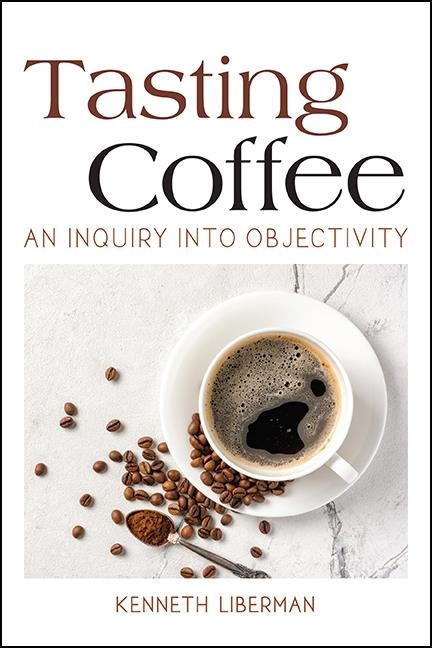 Tasting Coffee -  Kenneth Liberman