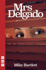 Mrs Delgado (NHB Modern Plays) -  Mike Bartlett