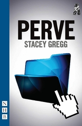 Perve (NHB Modern Plays) -  Stacey Gregg