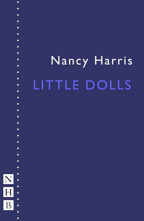 Little Dolls (NHB Modern Plays) -  Nancy Harris