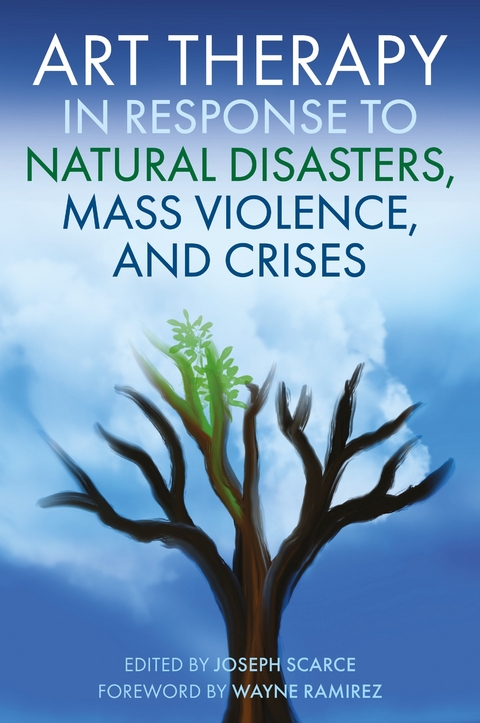 Art Therapy in Response to Natural Disasters, Mass Violence, and Crises - 