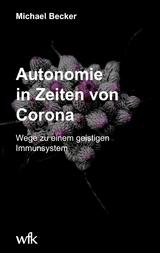 Autonomie in Zeiten von Corona - Michael Becker