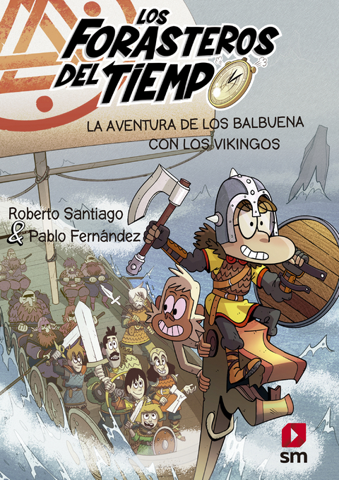 Los Forasteros del Tiempo 11. La aventura de los Balbuena con los vikingos - Roberto Santiago