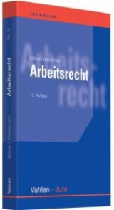 Arbeitsrecht - Alfred Söllner, Raimund Waltermann