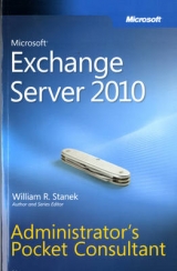 Microsoft Exchange Server 2010 Administrator's Pocket Consultant - Stanek, William