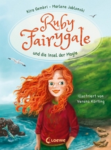 Ruby Fairygale und die Insel der Magie (Erstlese-Reihe, Band 1) - Kira Gembri, Marlene Jablonski