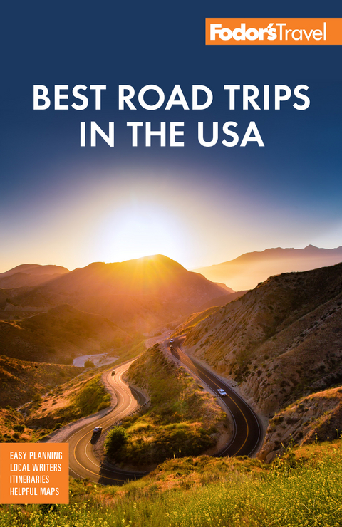 Fodor's Best Road Trips in the USA -  Fodor's Travel Guides