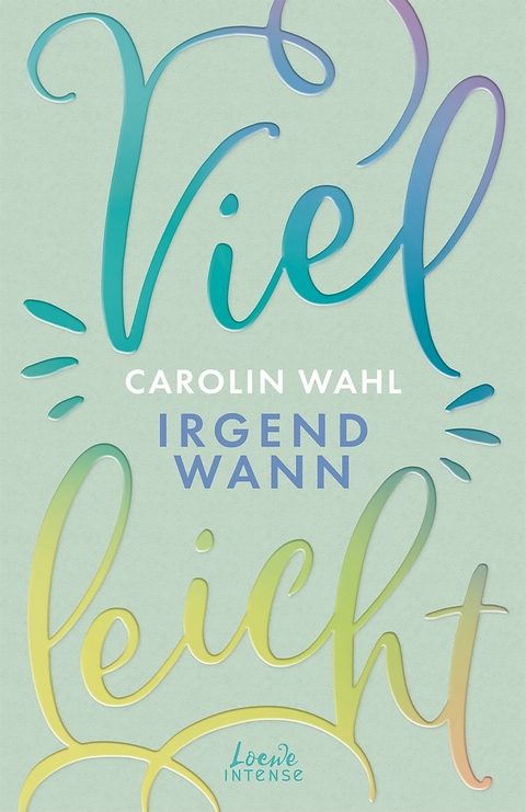 Vielleicht irgendwann (Vielleicht-Trilogie, Band 3) - Carolin Wahl