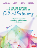 Leading Change Through the Lens of Cultural Proficiency - Jaime E. Welborn, Tamika Casey, Keith T. Myatt, Randall B. Lindsey