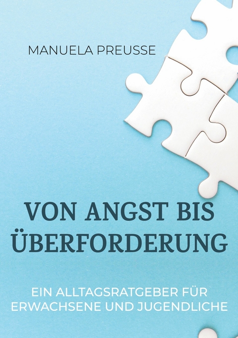 Von Angst bis Überforderung - Manuela Preuße