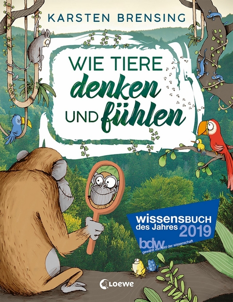 Wie Tiere denken und fühlen - Karsten Brensing