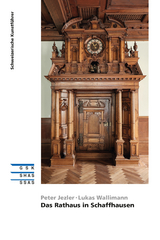 Das Rathaus in Schaffhausen - Peter Jezler, Lukas Wallimann