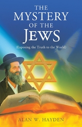 Mystery of the Jews -  Alan Hayden