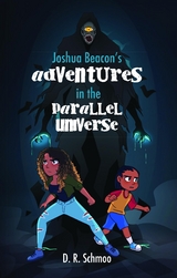 Joshua Beacon's Adventures in the Parallel Universe - D. R. Schmoo