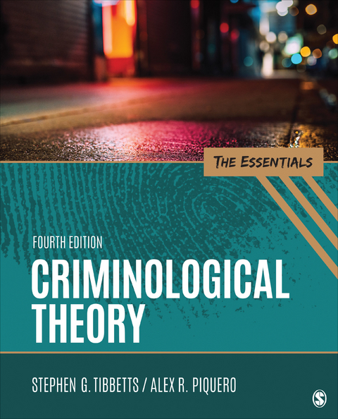 Criminological Theory - Stephen G. Tibbetts, Alex R. Piquero