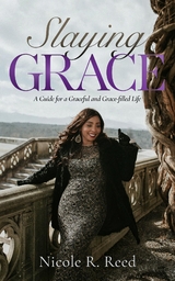 Slaying Grace -  Nicole Reed