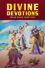 Divine Devotions - Dr. Jack Hetzel